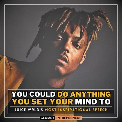 You Could Do Anything You Set Your Mind To Juice Wrld Most Powerful