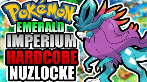 Pokémon Emerald Imperium Hardcore Nuzlocke THE BEST Gen Romhack