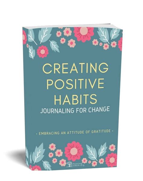 Creating Positive Habits Journal - Choosing Wisdom