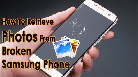 Easy Ways To Retrieve Photos From Broken Samsung Phone