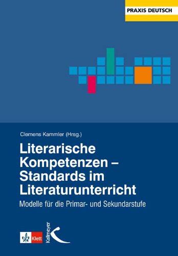 Literarische Kompetenzen Standards Im Literaturunterricht Modelle