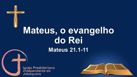 Estudo B Blico Mateus O Evangelho Do Rei Youtube