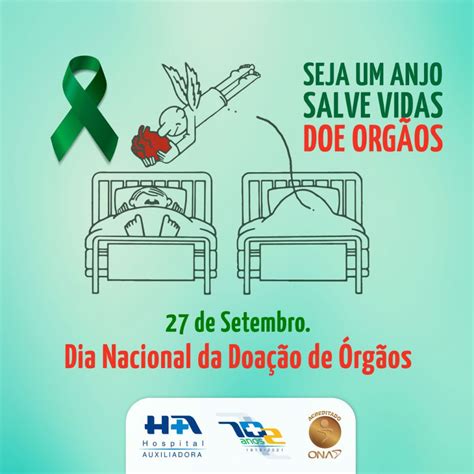 27 De Setembro Dia Nacional De Doação De Órgãos Hospital Auxiliadora