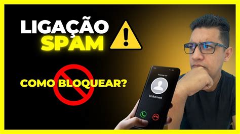 COMO BLOQUEAR LIGAÇAO SPAM E LIGAÇOES INDESEJADAS NO SEU CELULAR