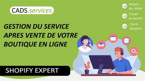 Je vais gérer le service après vente SAV de votre boutique en ligne