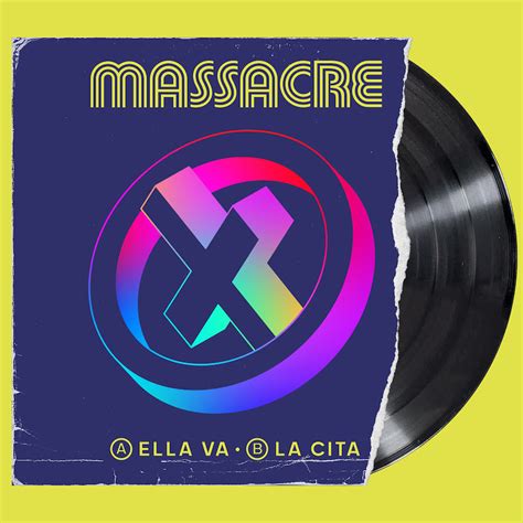 Massacre Lanza Ella Va Y La Cita Su Nuevo Single Doble Que