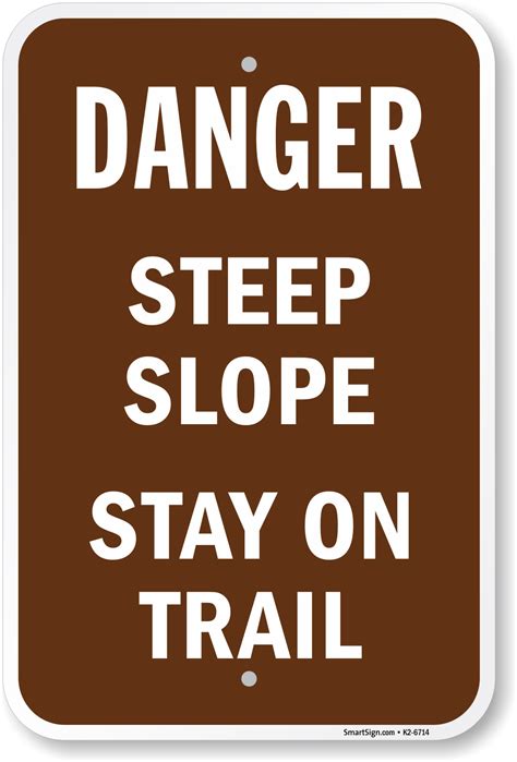 Danger Steep Slope Stay On Trail Campground Sign Sku K2 6714