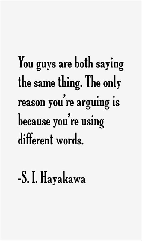 S. I. Hayakawa Quotes & Sayings