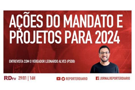 Boletim RDtv 29 01 2024 às 16h Ações do mandato e projetos para 2024