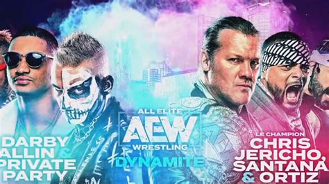 Aew Match Of The Night Chris Jericho Santana And Ortiz Vs Darby