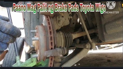 Paano Mag Palit Ng Brake Pads Toyota Wigo YouTube