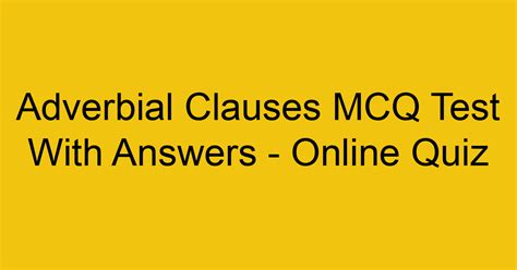 Conjunctions And Adverbial Clauses Advanced Level Mcqs Test With Answers