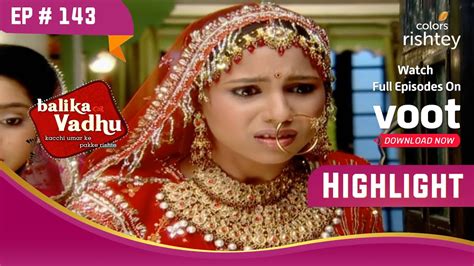 मतम म बदल Sugna क गन Balika Vadhu बलक वध Highlight