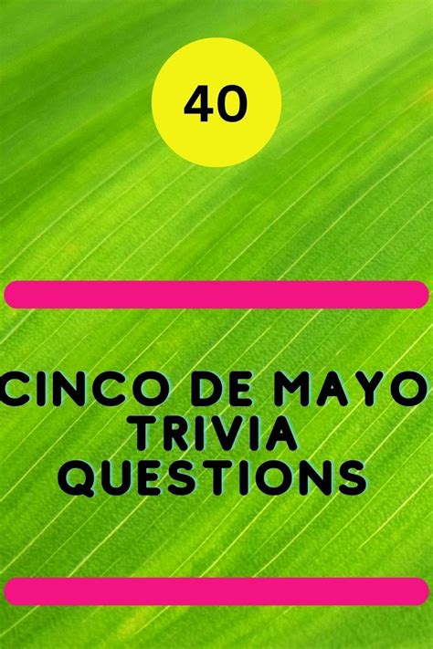 Cinco De Mayo Trivia Questions Trivia Inc