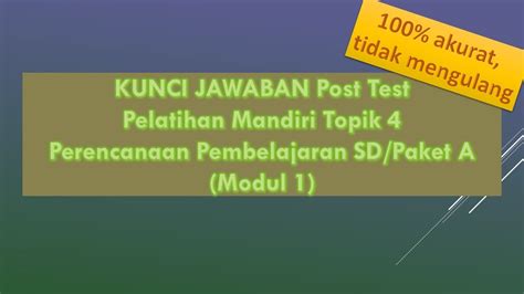 Kunci Jawaban Post Test Pelatihan Mandiri Topik 4 Perencanaan