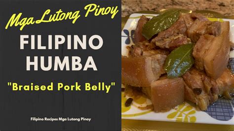 How To Cook Pork Humba Bisaya Pinoy Recipe How To Cook Braised Pork Belly Filipino Cooking