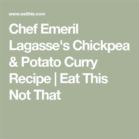 Chef Emeril Lagasses Chickpea And Potato Curry Recipe Chickpea And