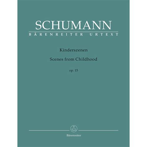 Bärenreiter Schumann Kinderszenen op 15 Recueil de Partitions