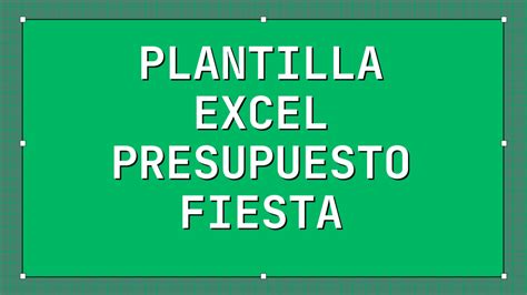 Descargar Plantilla Excel Presupuesto De Fiesta