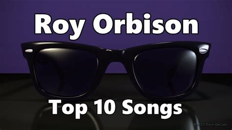 Top 10 Roy Orbison Songs Chords Chordify