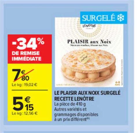 Promo Le Plaisir Aux Noix Surgelé Recette Lenôtre chez Carrefour Market