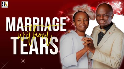 Marriage Without Tears By Pastor Bisi Adewale Youtube