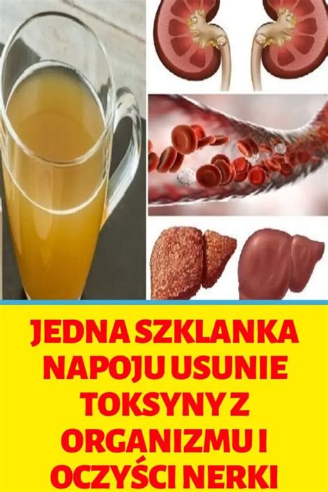 Jedna szklanka napoju usunie toksyny z organizmu i oczyści nerki