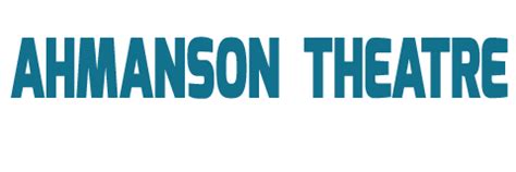 Ahmanson Theatre | Los Angeles, CA | Latest Events & Information