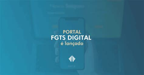 Fgts Digital Informa Es Podem Ser Consultadas Em Novo Portal