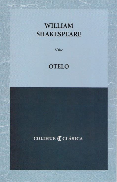 Otelo El Moro De Venecia De William Shakespeare Saverio Libros De Teatro