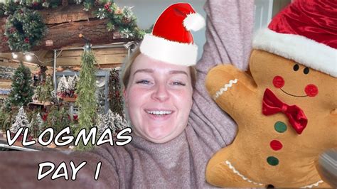 Vlogmas Day 1 Christmas Garden Centre And Creating Christmas Content Youtube