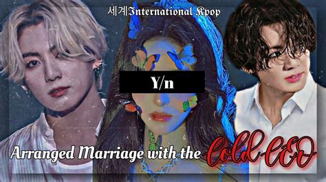 Arranged Marriage With The Cold Ceo Jungkook Oneshot Youtube