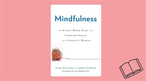 Mindfulness A Practical Guide To Finding Peace In A Frantic World By