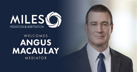 Angus Macaulay Joins The Miles Mediation Arbitration Panel In