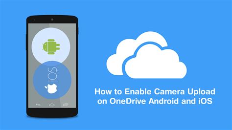 How To Enable Camera Upload On Onedrive Android And Ios