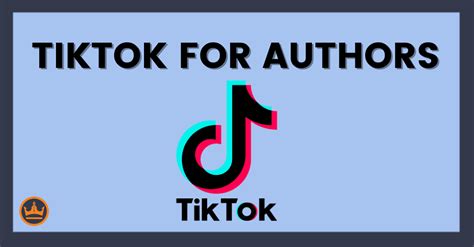 Tiktok For Authors The Ultimate Guide Advice From Authors Doing Well