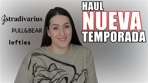 Haul Nueva Temporada Try On Haul Pullandbear Stradivarius Lefies