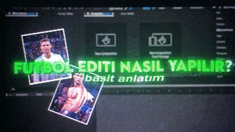 After Effects Futbol Editi Nas L Yap L R Editlerimi Nas L Yap Yorum