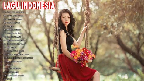 Lagu Pop Indonesia Terbaik Sepanjang Masa Top Lagu Enak Didengar