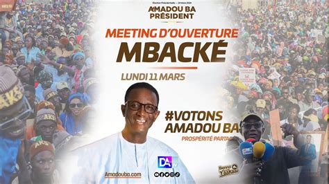 DIRECT Campagne 2024 Mbacké Meeting douverture Amadou Bâ en