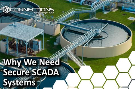 Why We Need Secure Scada Systems Kt Connections