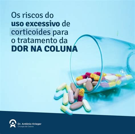 Os Riscos Do Uso Excessivo De Corticoides Para O Tratamento Da Dor Na