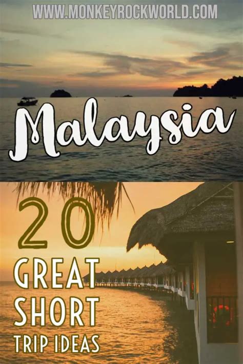 20 Short Trips In Malaysia For A Perfect Weekend Getaway