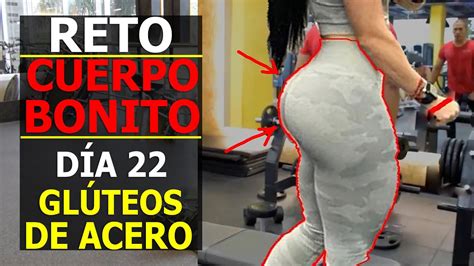 Reto CUERPO BONITO día 22 Cómo hacer crecer los GLÚTEOS RÁPIDO sin