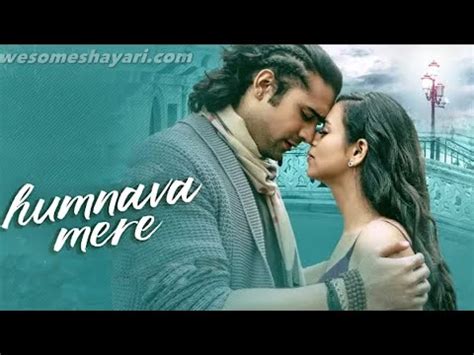 Humnava Mere Lyrical Video Jubin Nautiyal Manoj Muntashir Rocky