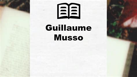 Guillaume Musso Tous les livres de l auteur liste complète