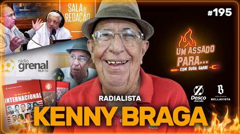 Um Assado Para Kenny Braga Youtube