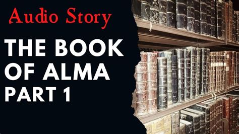 The Book of Alma (Part 1) - YouTube
