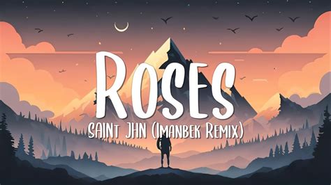 Saint Jhn Roses Imanbek Remix Lyrics Youtube