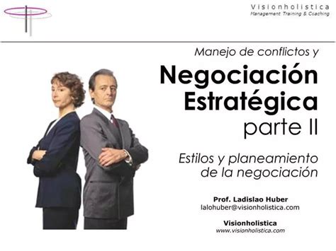 Ppt Manejo De Conflictos Y Negociaci N Estrat Gica Parte Ii Estilos Y